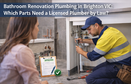Bathroom Renovation Plumbing Brighton VIC: Parts Licensed Plumber Law?